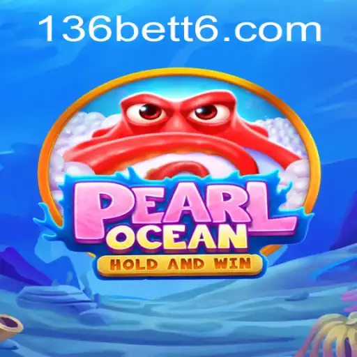 Descubra PearlOcean: O Novo Jogo de Estratégia com a Chave 136bet